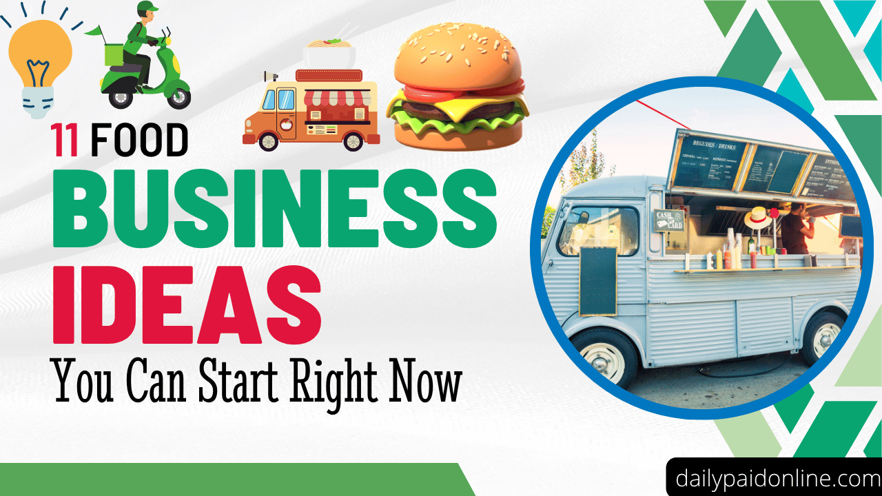 11 Food Business Ideas You Can Start Right Now