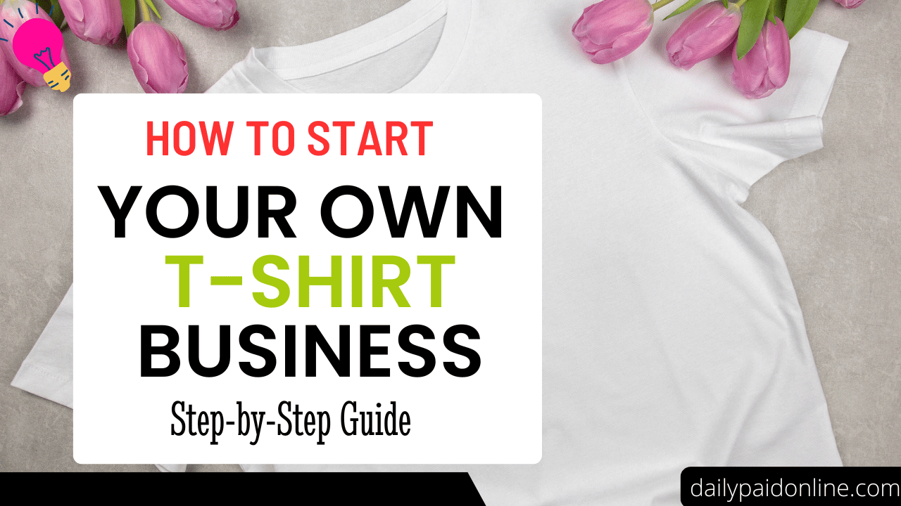 How to Start Your Own T-Shirt Business