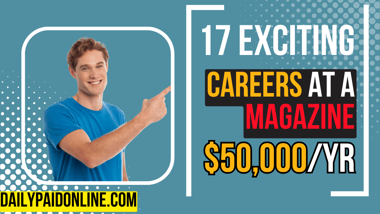 17 Exciting Careers at a Magazine