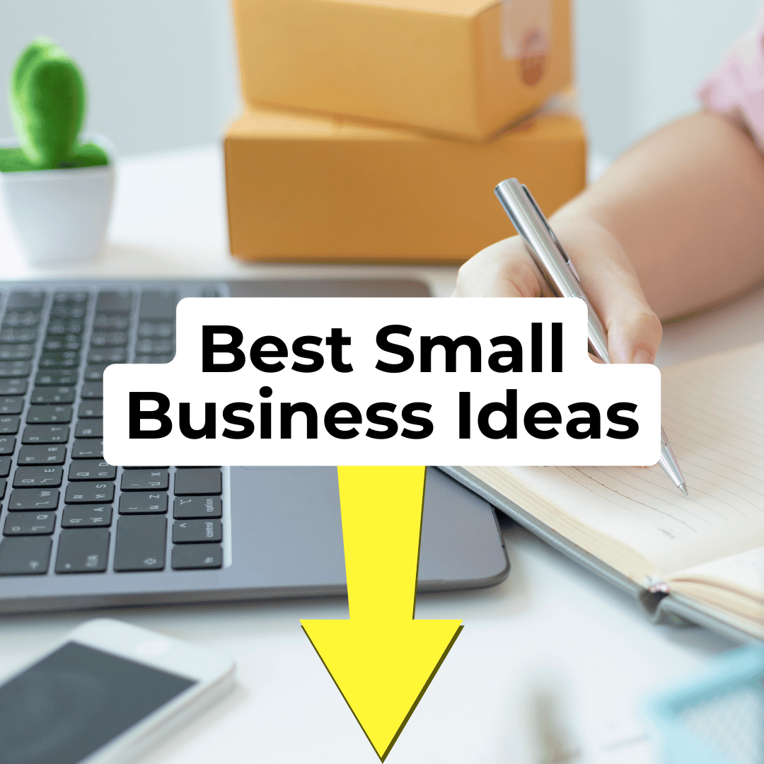 Best Small Business Ideas