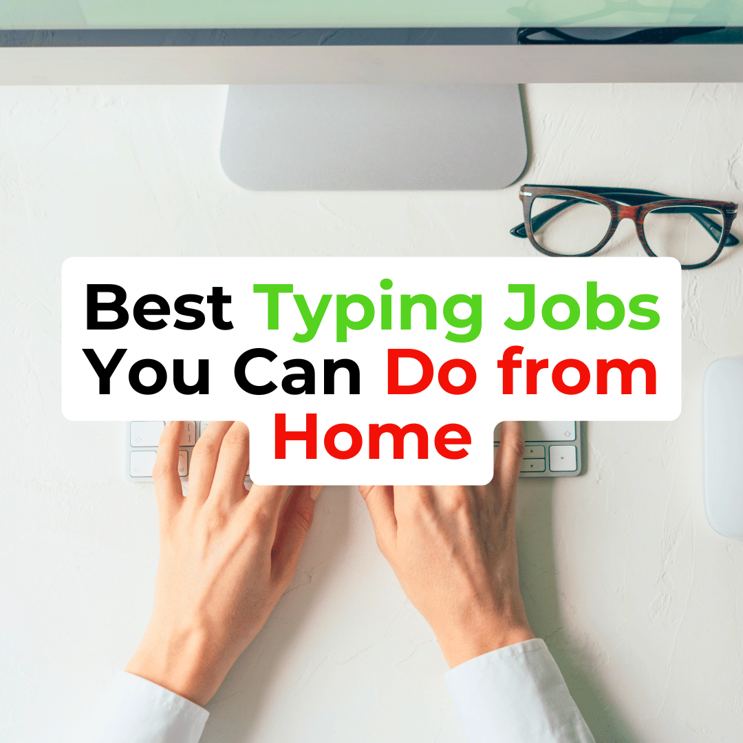 Best Typing Jobs You Can Do from Home