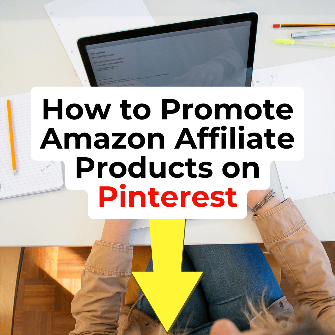How to Promote Amazon Affiliate Products on Pinterest