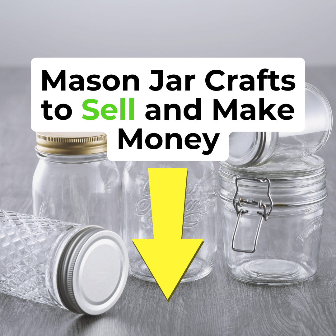 Mason Jar Crafts to Sell and Make Money