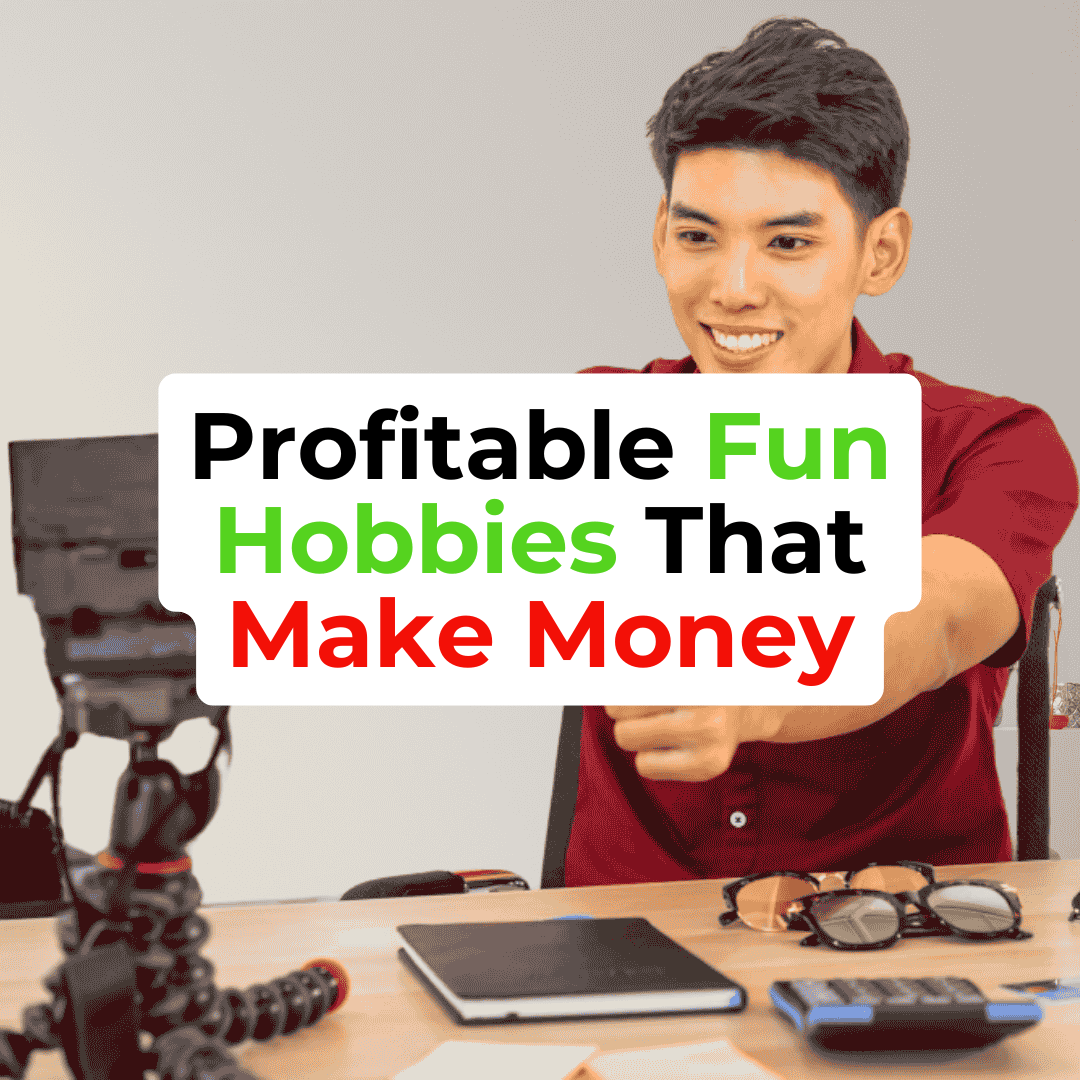 Profitable and Fun Hobbies That Make Money